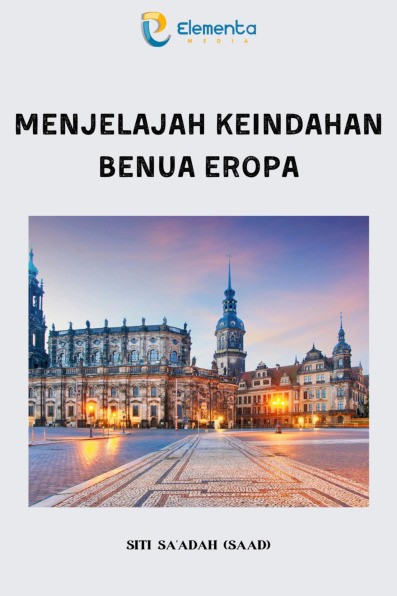 Menjelajah Keindahan Benua Eropa